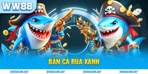 Bắn Cá Rùa Xanh – Trò Chơi Giải Trí Đỉnh Cao Không Thể Bỏ Qua