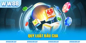 Quy Luật Bầu Cua - Chiến Thuật Chốt Cược Hiệu Quả tại WW88
