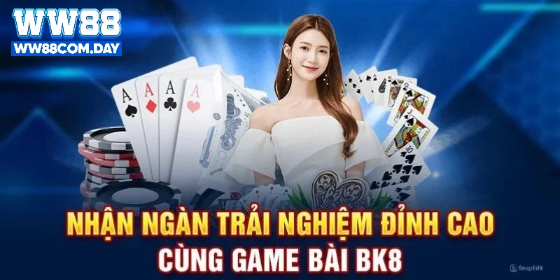 Nhà cái BK8 nơi thỏa mãn những đam mê 