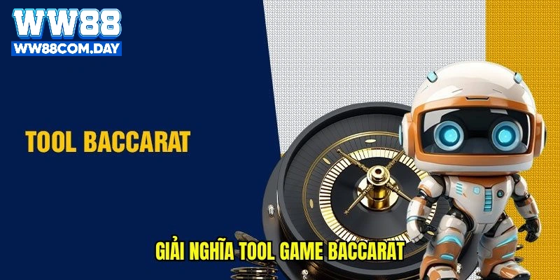 Giải nghĩa tool game Baccarat