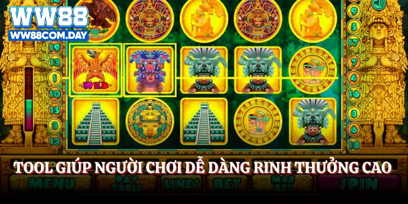 Tool giúp người chơi dễ dàng rinh thưởng cao