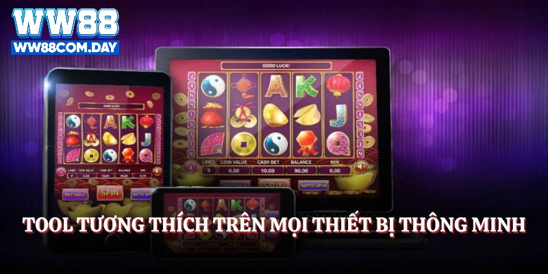 Tool tương thích trên mọi thiết bị thông minh
